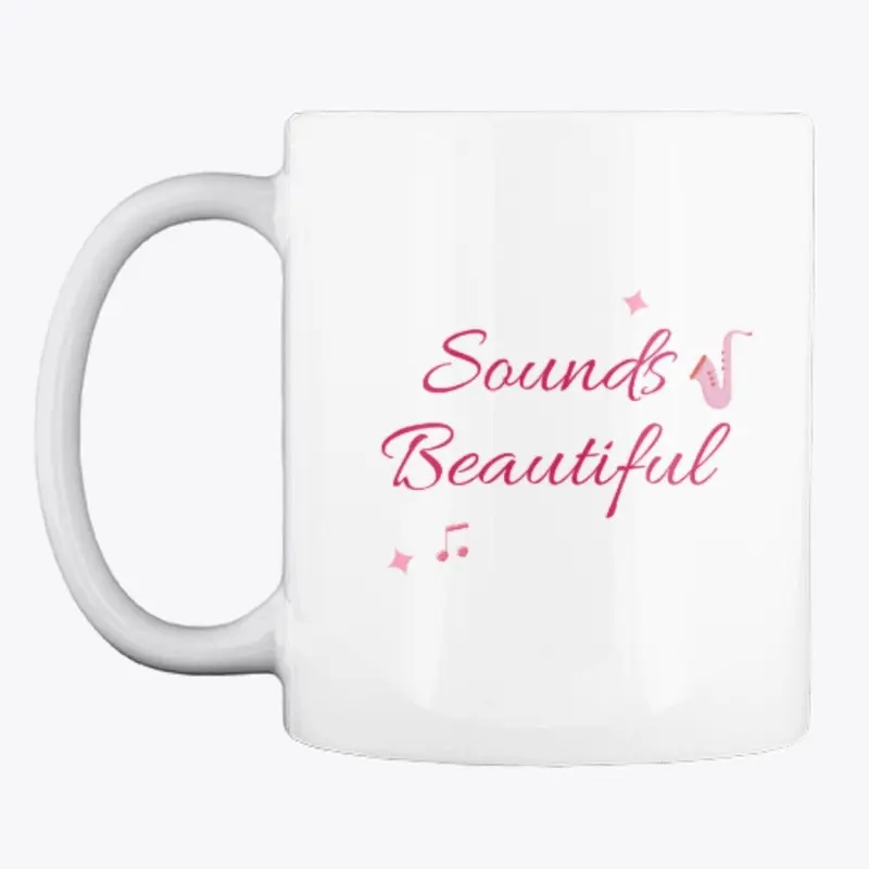 "Sounds Beautiful"